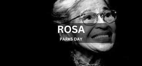 ROSA PARKS DAY [रोज़ा पार्क दिवस]